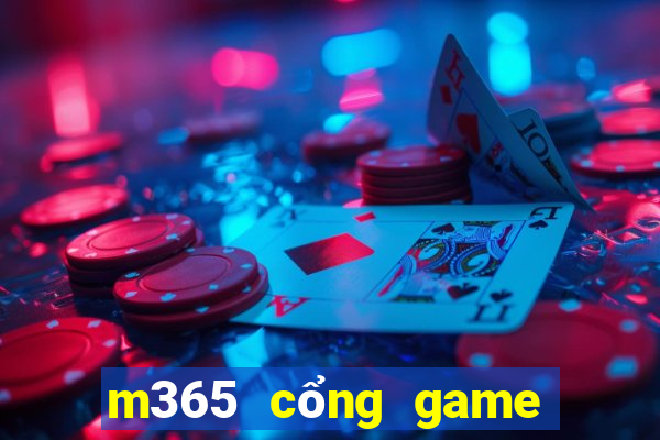 m365 cổng game quốc tế