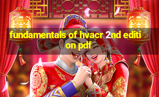 fundamentals of hvacr 2nd edition pdf