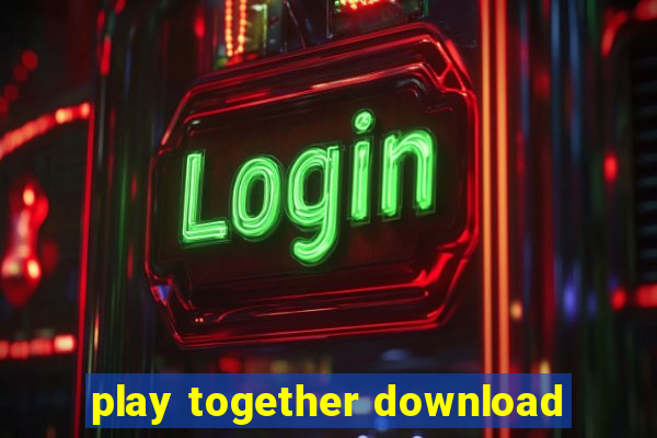 play together download