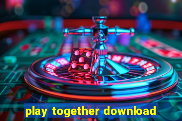 play together download