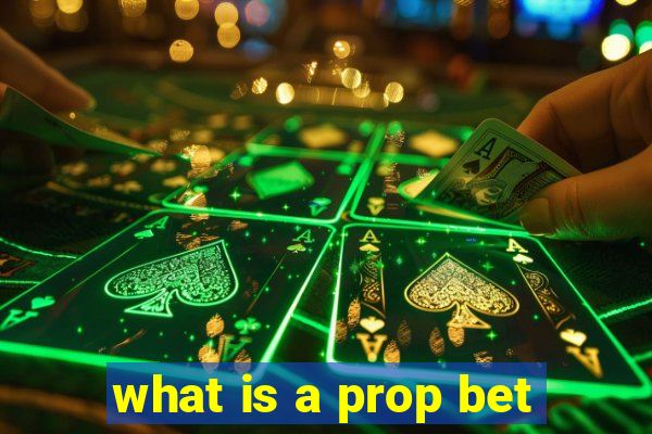 what is a prop bet