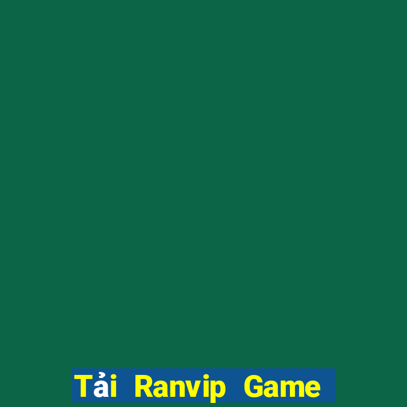 Tải Ranvip Game Bài Rồng Xanh