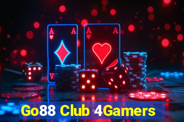 Go88 Club 4Gamers