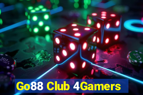 Go88 Club 4Gamers