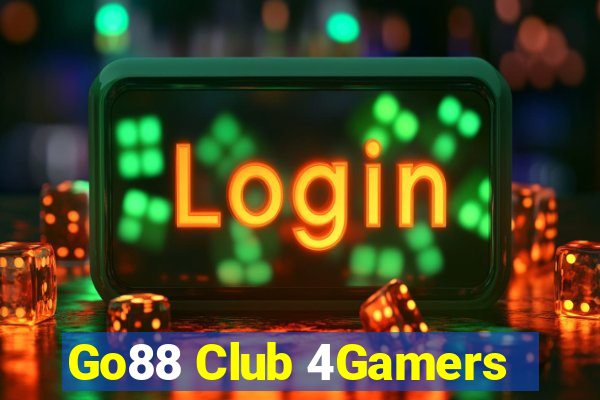 Go88 Club 4Gamers