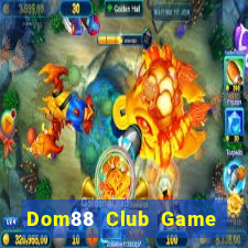 Dom88 Club Game Bài Club