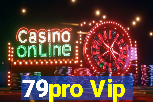 79pro Vip