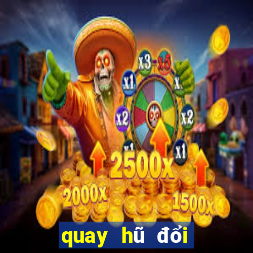 quay hũ đổi thưởng nạp sms