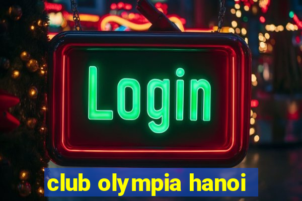 club olympia hanoi