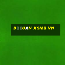 dự đoán xsmb vn