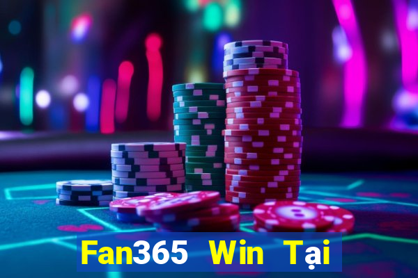 Fan365 Win Tại Game Bài Đổi Thưởng