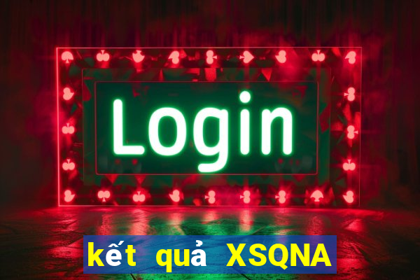 kết quả XSQNA ngày 15