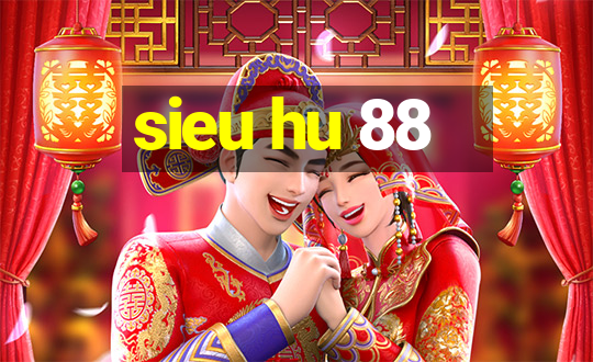 sieu hu 88