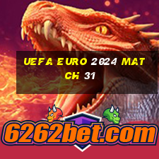 uefa euro 2024 match 31