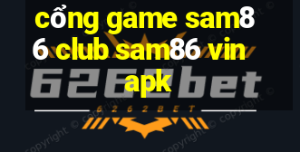 cổng game sam86 club sam86 vin apk