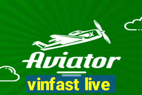 vinfast live