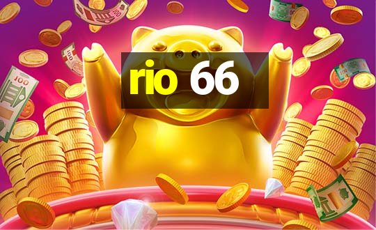 rio 66