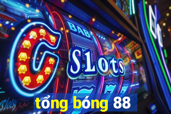 tổng bóng 88