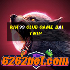 Rik99 Club Game Bài Twin