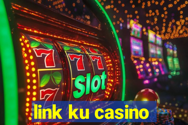 link ku casino