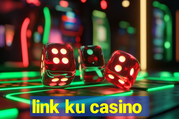 link ku casino