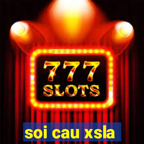 soi cau xsla