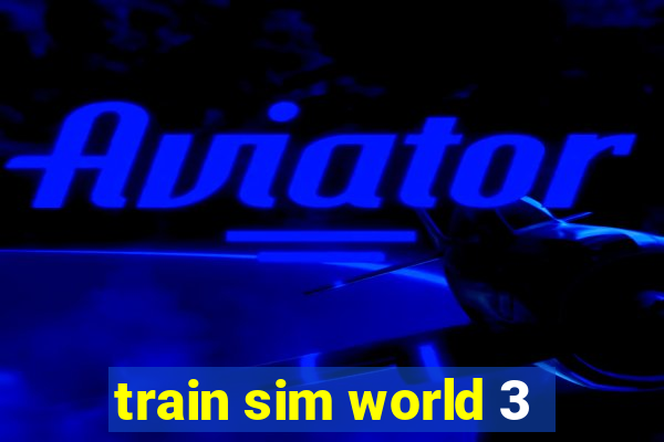 train sim world 3