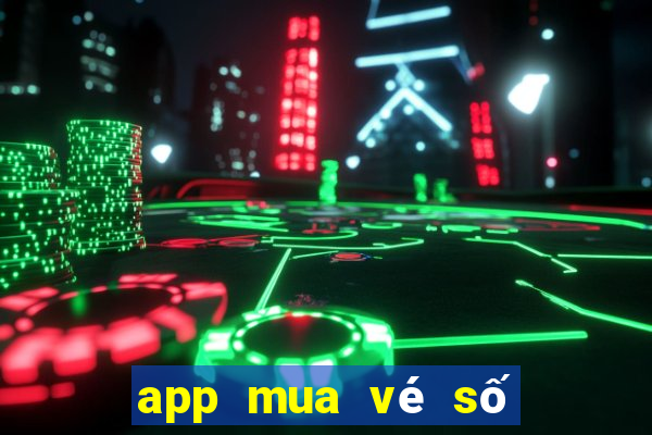 app mua vé số miền bắc