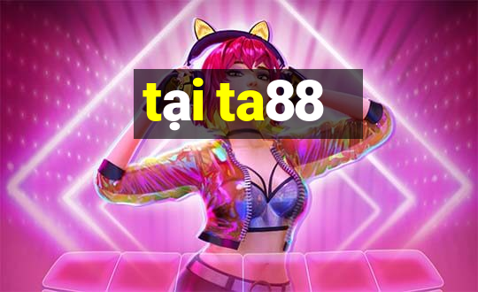 tại ta88