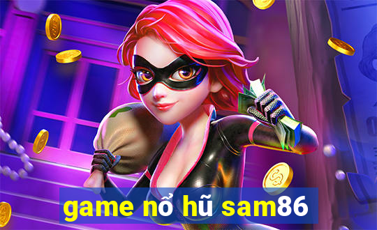 game nổ hũ sam86