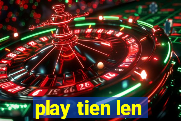 play tien len