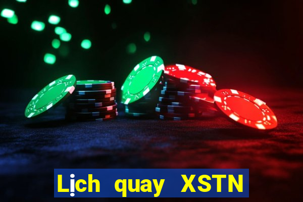 Lịch quay XSTN ngày 31