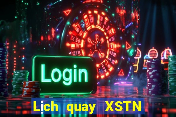 Lịch quay XSTN ngày 31