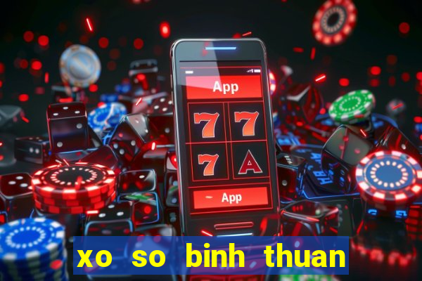 xo so binh thuan 7 7 2024