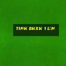 tính bhxh 1 lần