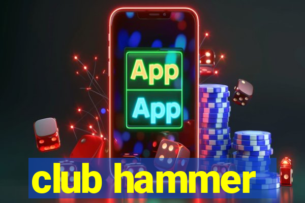 club hammer