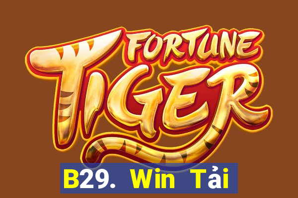 B29. Win Tải Game Bài Đổi Thưởng