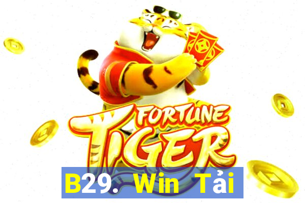 B29. Win Tải Game Bài Đổi Thưởng