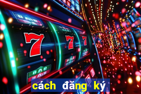 cách đăng ký ku casino