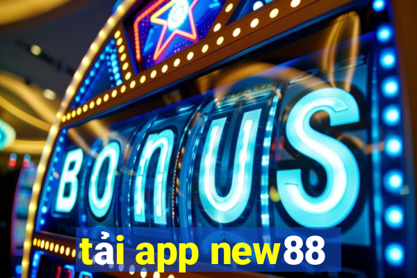 tải app new88