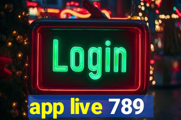 app live 789