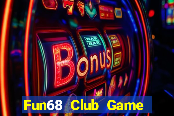 Fun68 Club Game Bài Tiến Lên