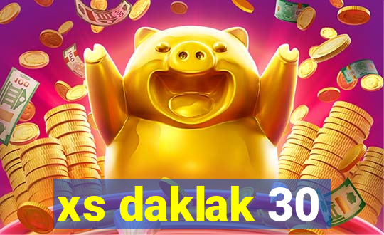 xs daklak 30