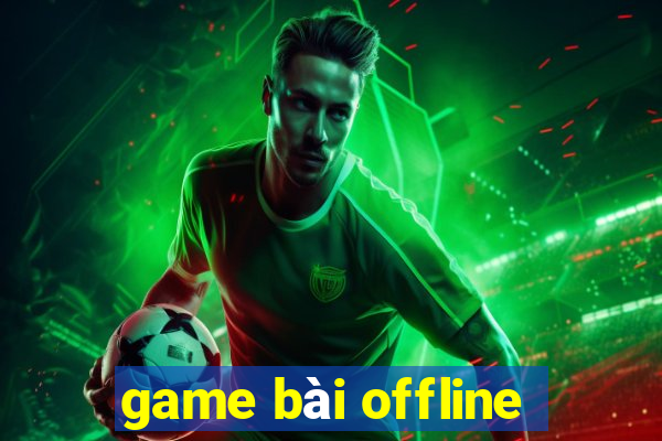 game bài offline