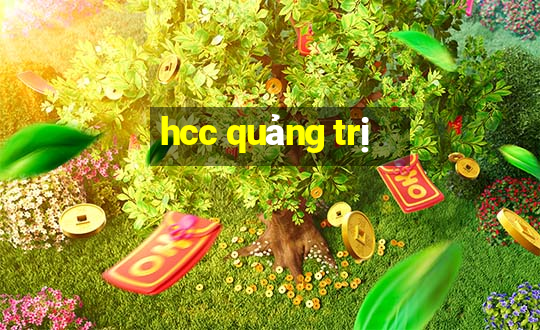 hcc quảng trị