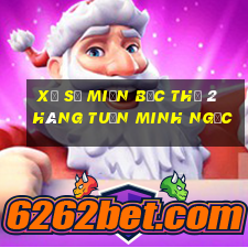 xổ số miền bắc thứ 2 hàng tuần minh ngọc