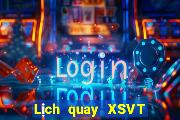 Lịch quay XSVT ngày 12