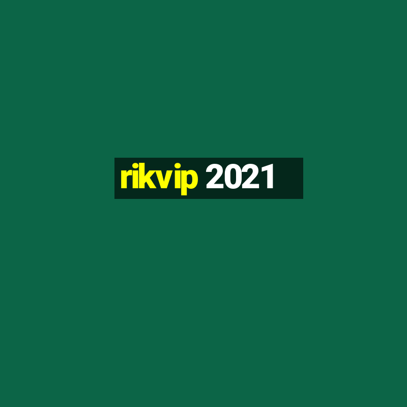 rikvip 2021