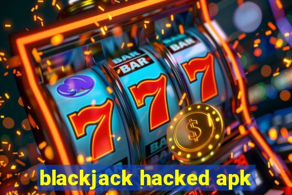 blackjack hacked apk