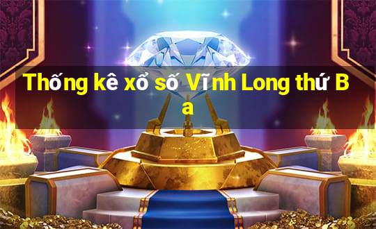 Thống kê xổ số Vĩnh Long thứ Ba